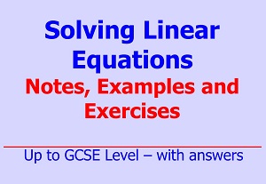 Downloadable notes, worked examples and questions on solution of linear equations by Irby Maths